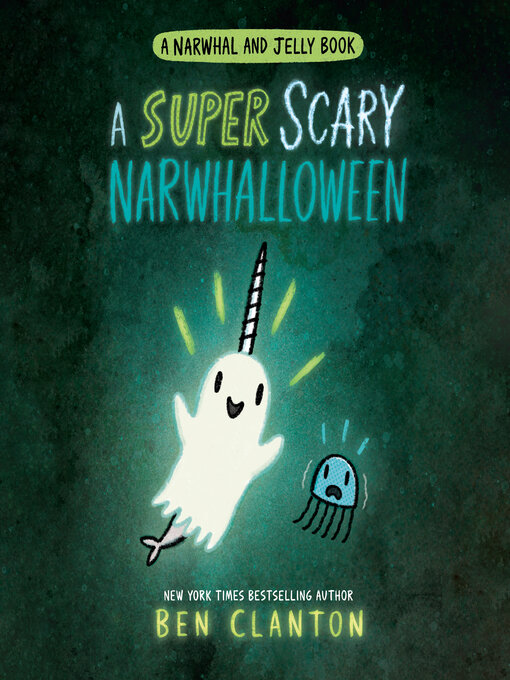 Title details for A Super Scary Narwhalloween by Ben Clanton - Wait list